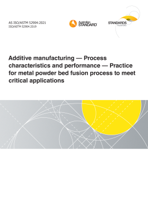 AS ISO/ASTM 52904:2021