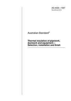 AS 4426: 01/05/1997 Thermal insulation of pipework, ductwork and equipment – Selection, installation and finish