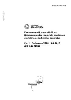 AS CISPR 14.1: 12/21/2018 Electromagnetic compatibility – Requirements for household appliances, electric tools and similar apparatus, Part 1: Emission (CISPR 14-1:2016 (ED 6.0), MOD)