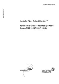 AS/NZS 21987: 05/10/2019 Ophthalmic optics – Mounted spectacle lenses (ISO 21987:2017, MOD)