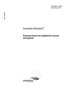 AS 5007: 09/12/2007 Powered doors for pedestrian access and egress AS 5007: 09/12/2007 Powered doors for pedestrian access and egress