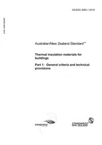 AS/NZS 4859.1: 11/19/2018 Thermal insulation materials for buildings, Part 1: General criteria and technical provisions AS/NZS 4859.1: 11/19/2018 Thermal insulation materials for buildings, Part 1: General criteria and technical provisions