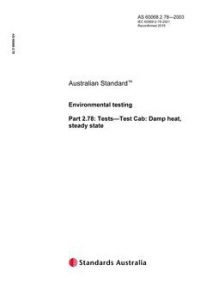 AS 60068.2.78: 11/28/2003 Environmental testing, Part 2.78: Tests – Test Cab: Damp heat, steady state