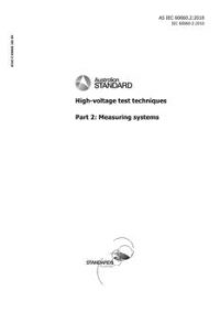 AS IEC 60060.2: 11/06/2018 High-voltage test techniques, Part 2: Measuring systems