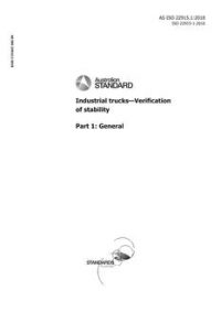 AS ISO 22915.1: 09/21/2018 Industrial trucks – Verification of stability, Part 1: General