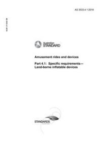 AS 3533.4.1: 10/17/2018 Amusement rides and devices, Part 4.1: Specific requirements – Land-borne inflatable devices