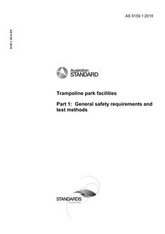 AS 5159.1: 10/22/2018 Trampoline park facilities, Part 1: General safety requirements and test methods AS 5159.1: 10/22/2018 Trampoline park facilities, Part 1: General safety requirements and test methods