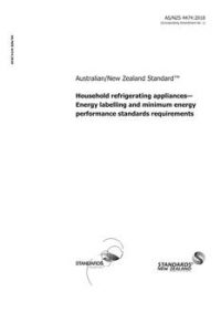 AS/NZS 4474: 12/21/2018 Household refrigerating appliances – Energy labelling and minimum energy performance standards requirements
