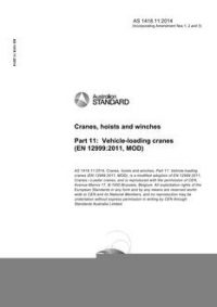 AS 1418.11: 06/27/2014 Cranes, hoists and winches, Part 11: Vehicle-loading cranes (EN 12999:2011, MOD)