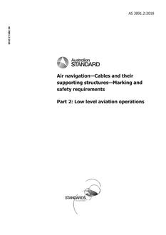 AS 3891.2: 08/15/2018 Air navigation – Cables and their supporting structures – Marking and safety requirements, Part 2: Low level aviation operations