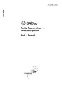 AS 2455.1: 05/14/2019 Textile floor coverings – Installation practice, Part 1: General
