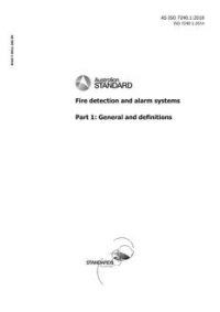 AS ISO 7240.1: 12/20/2018 Fire detection and alarm systems, Part 1: General and definitions