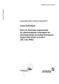 AS/NZS 61347.2.9: 02/20/2019 Lamp Controlgear, Part 2.9: Particular requirements for electromagnetic controlgear for discharge lamps (excluding fluorescent lamps) (IEC 61347-2-9:2012 (ED. 2.0), MOD)