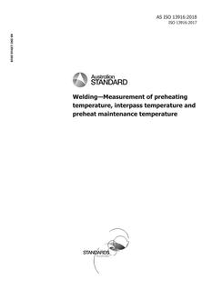 AS ISO 13916: 08/07/2018 Welding – Measurement of preheating temperature, interpass temperature and preheat maintenance temperature