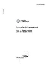 AS 2210.3: 05/14/2019 Personal protective equipment, Part 3: Safety footwear (ISO 20345:2011, MOD)