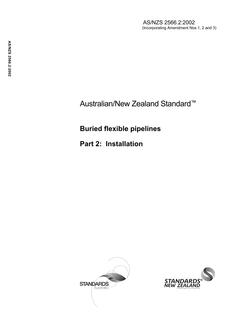 AS/NZS 2566.2: 08/12/2002 Buried flexible pipelines, Part 2: Installation AS/NZS 2566.2: 08/12/2002 Buried flexible pipelines, Part 2: Installation