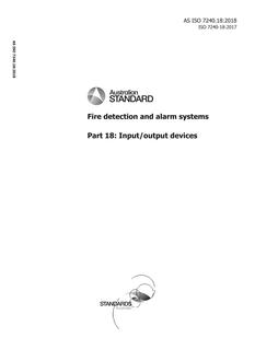 AS ISO 7240.18: 12/20/2018 Fire detection and alarm systems, Part 18: Input/output devices