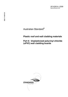 AS 4256.4: 06/30/2006 Plastic roof and wall cladding materials, Part 4: Unplasticized polyvinyl chloride (uPVC) wall cladding boards