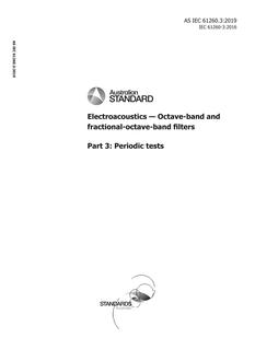 AS IEC 61260.3: 05/02/2019 Electroacoustics – Octaveband and fractionaloctaveband filters, Part 3: Periodic tests