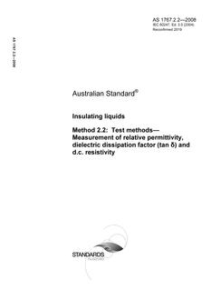 AS 1767.2.2: 01/01/2008 Insulating liquids, Method 2.2: Test methods – Measurement of relative permittivity, dielectric dissipation factor (tan d) and d.c. resistivity