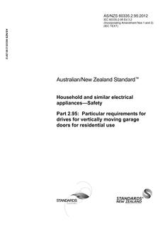 AS/NZS 60335.2.95: 01/01/2012 Household and similar electrical appliances – Safety, Part 2.95: Particular requirements for drives for vertically moving garage doors for residential use