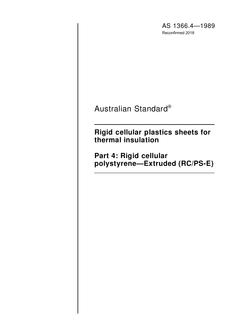 AS 1366.4: 08/11/1989 Rigid cellular plastics sheets for thermal insulation, Part 4: Rigid cellular polystyrene – Extruded (RC/PS-E)
