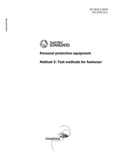 AS 2210.2: 02/20/2019 Personal protective equipment, Method 2: Test methods for footwear (ISO 20344:2011, MOD)