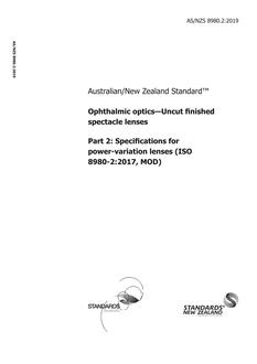 AS/NZS 8980.2: 03/22/2019 Ophthalmic optics – Uncut finished spectacle lenses, Part 2: Specifications for power-variation lenses (ISO 8980-2:2017, MOD)