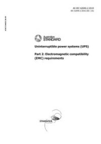 AS IEC 62040.2: 05/13/2019 Uninterruptible power systems (UPS), Part 2: Electromagnetic compatibility (EMC) requirements