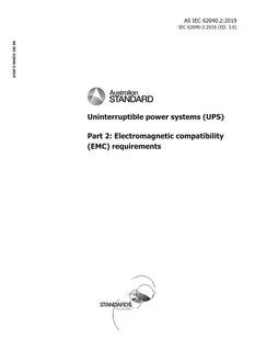 AS IEC 62040.2: 05/13/2019 Uninterruptible power systems (UPS), Part 2: Electromagnetic compatibility (EMC) requirements