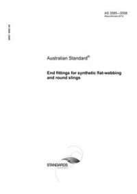 AS 3585: 02/13/2008 End fittings for synthetic flat-webbing and round slings