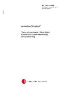 AS 4508: 02/05/1999 Thermal resistance of insulation for ductwork used in building airconditioning