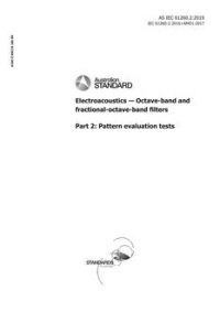 AS IEC 61260.2: 05/02/2019 Electroacoustics – Octaveband and fractionaloctaveband filters, Part 2: Pattern evaluation tests