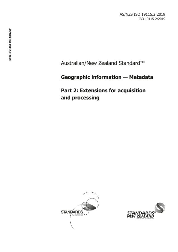 AS/NZS ISO 19115.2: 05/01/2019 Geographic information – Metadata, Part 2: Extensions for acquisition and processing