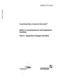 AS/NZS 4774.2: 05/06/2019 Work in compressed air and hyperbaric facilities, Part 2: Hyperbaric Oxygen facilities