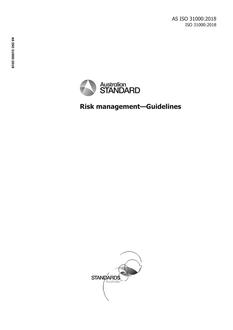AS ISO 31000: 10/30/2018 Risk management – Guidelines AS ISO 31000: 10/30/2018 Risk management – Guidelines