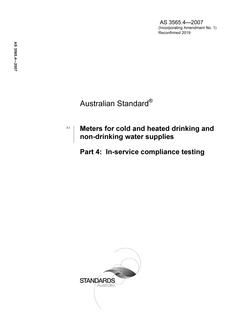 AS 3565.4: 03/08/2007 Meters for cold and heated drinking and non-drinking water supplies, Part 4: In-service compliance testing