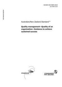 AS/NZS ISO 9004: 10/10/2018 Quality management – Quality of an organization – Guidance to achieve sustained success