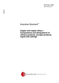 AS 2738: 02/23/2000 Copper and copper alloys – Compositions and designations of refinery products, wrought products, ingots and castings