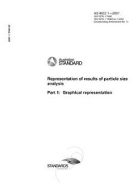 AS 4932.1: 05/05/2001 Representation of results of particle size analysis, Part 1: Graphical representation