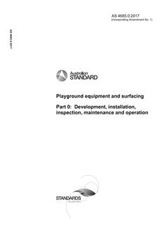 AS 4685.0: 08/30/2017 Playground equipment and surfacing, Part 0: Development, installation, inspection, maintenance and operation