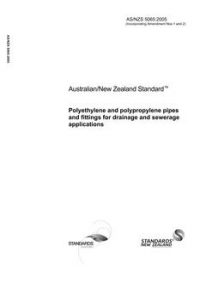 AS/NZS 5065: 10/18/2005 Polyethylene and polypropylene pipes and fittings for drainage and sewerage applications