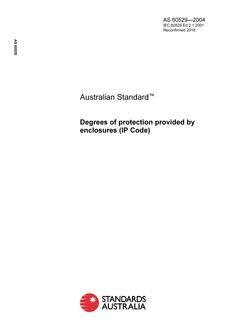AS 60529: 01/01/2004 Degrees of protection provided by enclosures (IP Code)