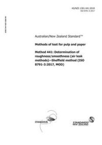 AS/NZS 1301.441: 12/21/2018 Methods of test for pulp and paper, Method 441: Determination of roughness/smoothness (air leak methods) – Sheffield method (ISO 8791-3:2017, MOD)