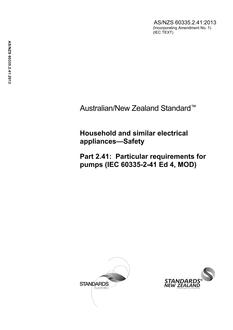 AS/NZS 60335.2.41: 10/25/2013 Household and similar electrical appliances – Safety, Part 2.41: Particular requirements for pumps (IEC 60335-2-41 Ed 4, MOD)