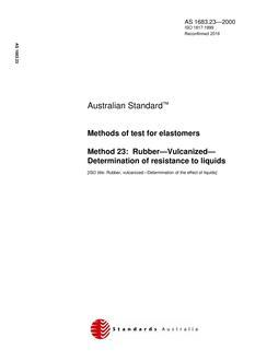 AS 1683.23: 11/01/2000 Methods of test for elastomers, Method 23: Rubber – Vulcanized – Determination of resistance to liquids