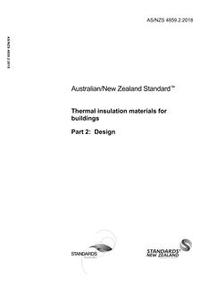 AS/NZS 4859.2: 11/19/2018 Thermal insulation materials for buildings, Part 2: Design AS/NZS 4859.2: 11/19/2018 Thermal insulation materials for buildings, Part 2: Design