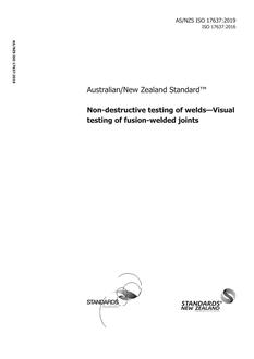 AS/NZS ISO 17637: 03/26/2019 Non-destructive testing of welds – Visual testing of fusion-welded joints AS/NZS ISO 17637: 03/26/2019 Non-destructive testing of welds – Visual testing of fusion-welded joints