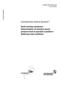 AS/NZS ISO 6394: 03/19/2019 Earth-moving machinery – Determination of emission sound pressure level at operator’s position – Stationary test conditions