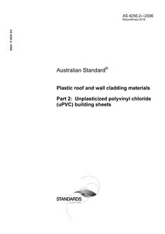 AS 4256.2: 06/30/2006 Plastic roof and wall cladding materials, Part 2: Unplasticized polyvinyl chloride (uPVC) building sheets